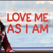 Love Me as I Am