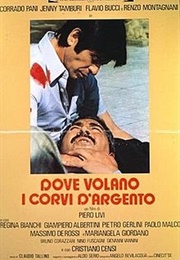 Where the Silver Crows Fly (1977)