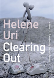 Clearing Out (Helene Uri)