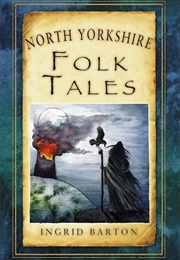 North Yorkshire Folk Tales (Ingrid Barton)