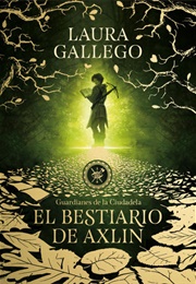 El Bestiario De Axlin (Laura Gallego García)