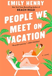 People We Meet on Vacation (Emily Henry)