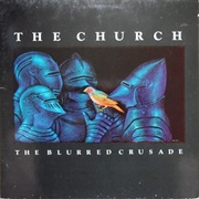 The Church - The Blurred Crusade (1982)