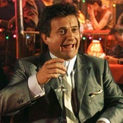 Joe Pesci as Tommy Devito (Goodfellas, 1990)