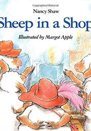 Sheep in a Shop (Nancy E. Shaw)