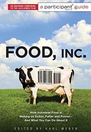 Food Inc.: A Participant Guide: How Industrial Food Is Making Us Sicker, Fatter, and Poorer-And What (Karl Weber)