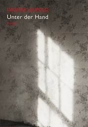 Unter Der Hand (Dagmar Leupold)