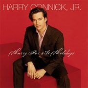 2003 Harry for the Holidays by Harry Connick, Jr.