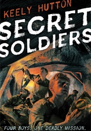 Secret Soldiers (Keely Hutton)