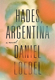 Hades, Argentina (Daniel Loedel)