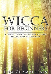 Wicca for Beginners (Lisa Chamberlain)