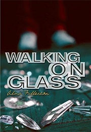 Walking on Glass (Alma Fullerton)