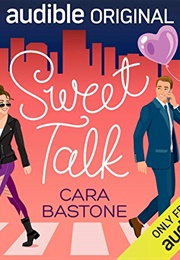 Sweet Talk (Cara Bastone)