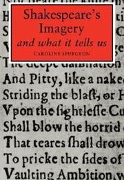 Shakespeare's Imagery and What It Tells Us (Carolyn Spurgeon)