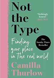 Not the Type (Camilla Thurlow)