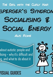 Asperger's Syndrome: Social Energy (Alis Rowe)