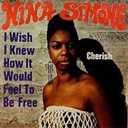 I Wish I Knew How It Feel to Be Free, Nina Simone