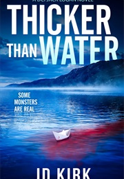 Thicker Than Water (J.D Kirk)