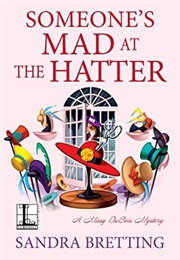 Someone's Mad at the Hatter (Sandra Bretting)