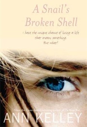 A Snail's Broken Shell (Ann Kelley)