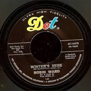 Winter's Here - Robin Ward
