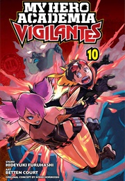 My Hero Academia Vigilantes Volume 10 (Hideyuki Furuhashi)