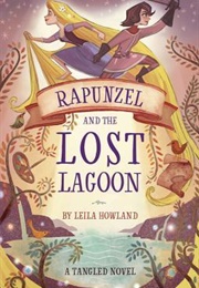 Rapunzel and the Lost Lagoon (Leila Howland)