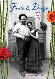 Frida & Diego: Art, Love, Life (Catherine Reef)