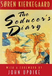 The Seducer&#39;s Diary (Søren Kierkegaard)
