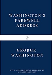 George Washington&#39;s Farewell Address (George Washington &amp; Alexander Hamilton)