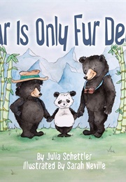 Fur Is Only Fur Deep (Julia Schettler)