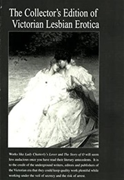The Collector's Edition of Victorian Lesbian Erotica (Major Lacaritilie)