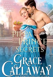 Pippa and the Prince of Secrets (Grace Callaway)