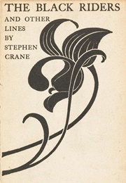 The Black Riders and Other Lines (Stephen Crane)