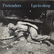 I Go to Sleep - Pretenders