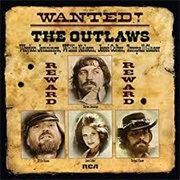 Wanted! the Outlaws (Tompall Glaser, Waylon Jennings, Willie Nelson &amp; Jessi Colter, 1976)