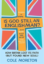 Is God Still an Englishman? (Cole Morton)
