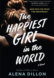 The Happiest Girl in the World (Alena Dillon)