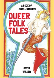 Queer Folk Tales (Kevin Walker)