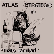Atlas Strategic - That's Familiar