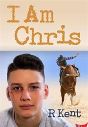 I Am Chris (R Kent)