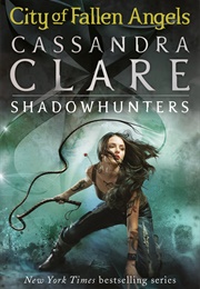 City of Fallen Angels (Cassandra Clare)