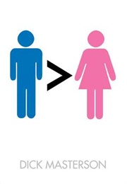 Men Are Better Than Women (Dick Masterson)