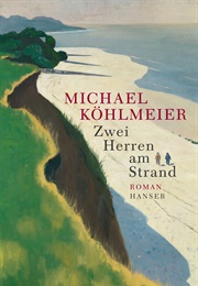 Zwei Herren Am Strand (Michael Köhlmeier)
