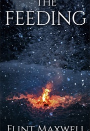 The Feeding (Flint Maxwell)