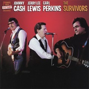 The Survivors (Johnny Cash, Jerry Lee Lewis & Carl Perkins, 1982)