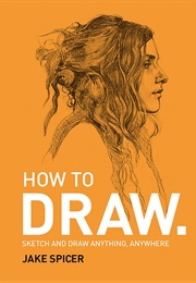 How to Draw (Jake Spicer)