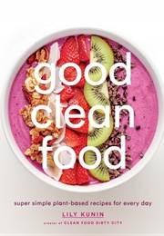 Good Clean Food (Lily Kunin)