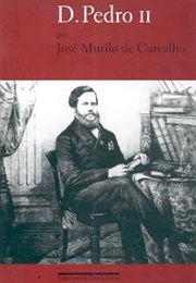 D. Pedro II (José Murilo De Carvalho)