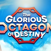 Glorious Octagon of Destiny
